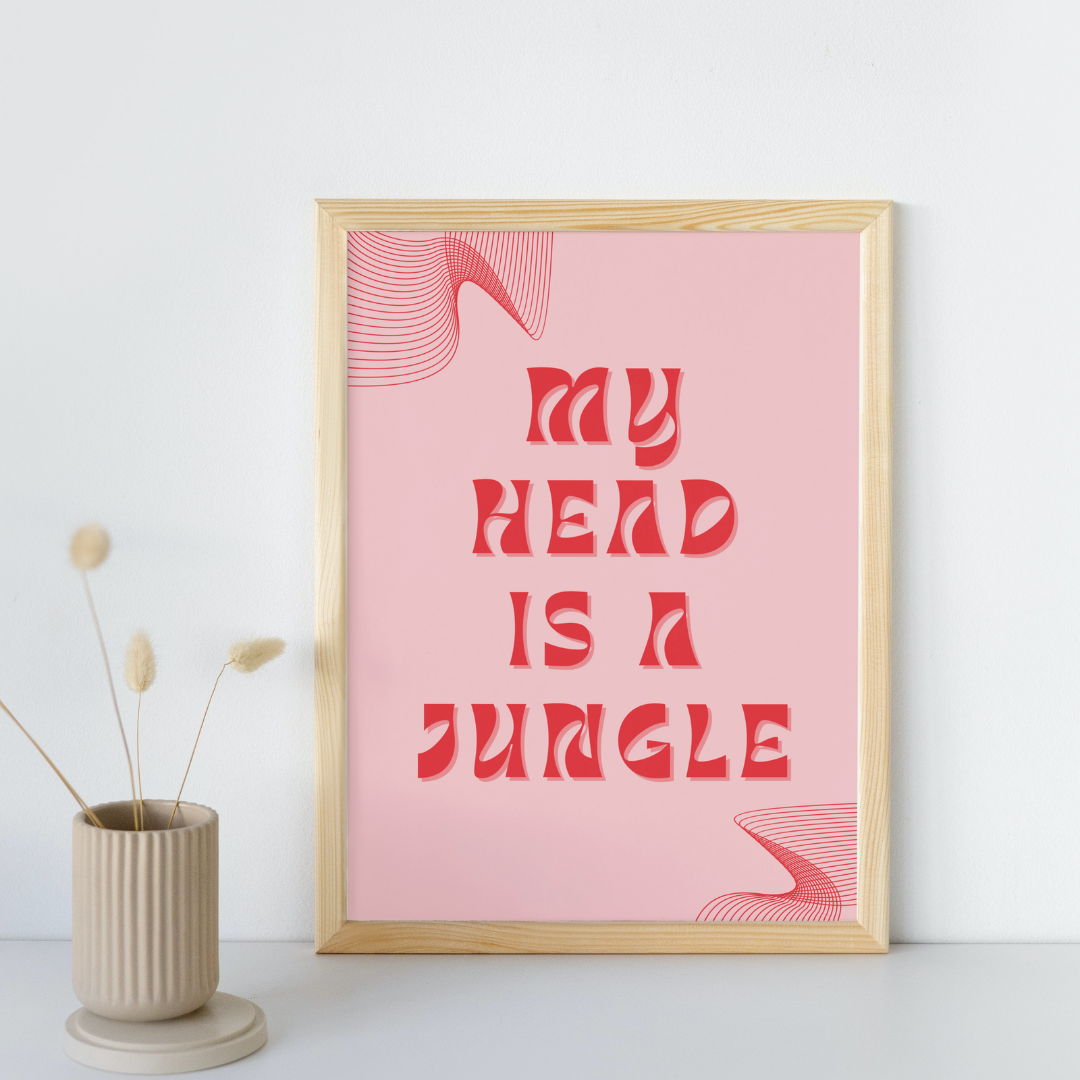 My Head Is A Jungle Print